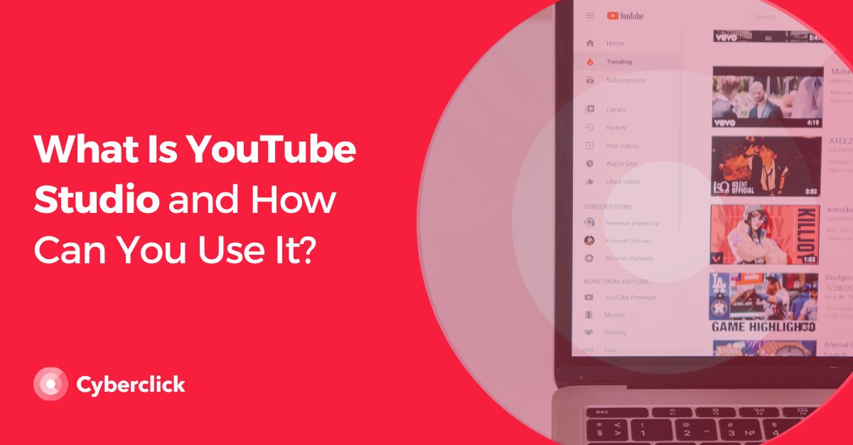 What Is YouTube Studio and How Can You Use It?